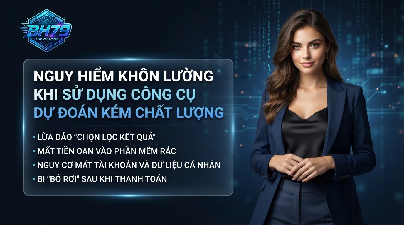 bh79 nhung rui ro tram trong khi su dung tool du bao kem chat luong