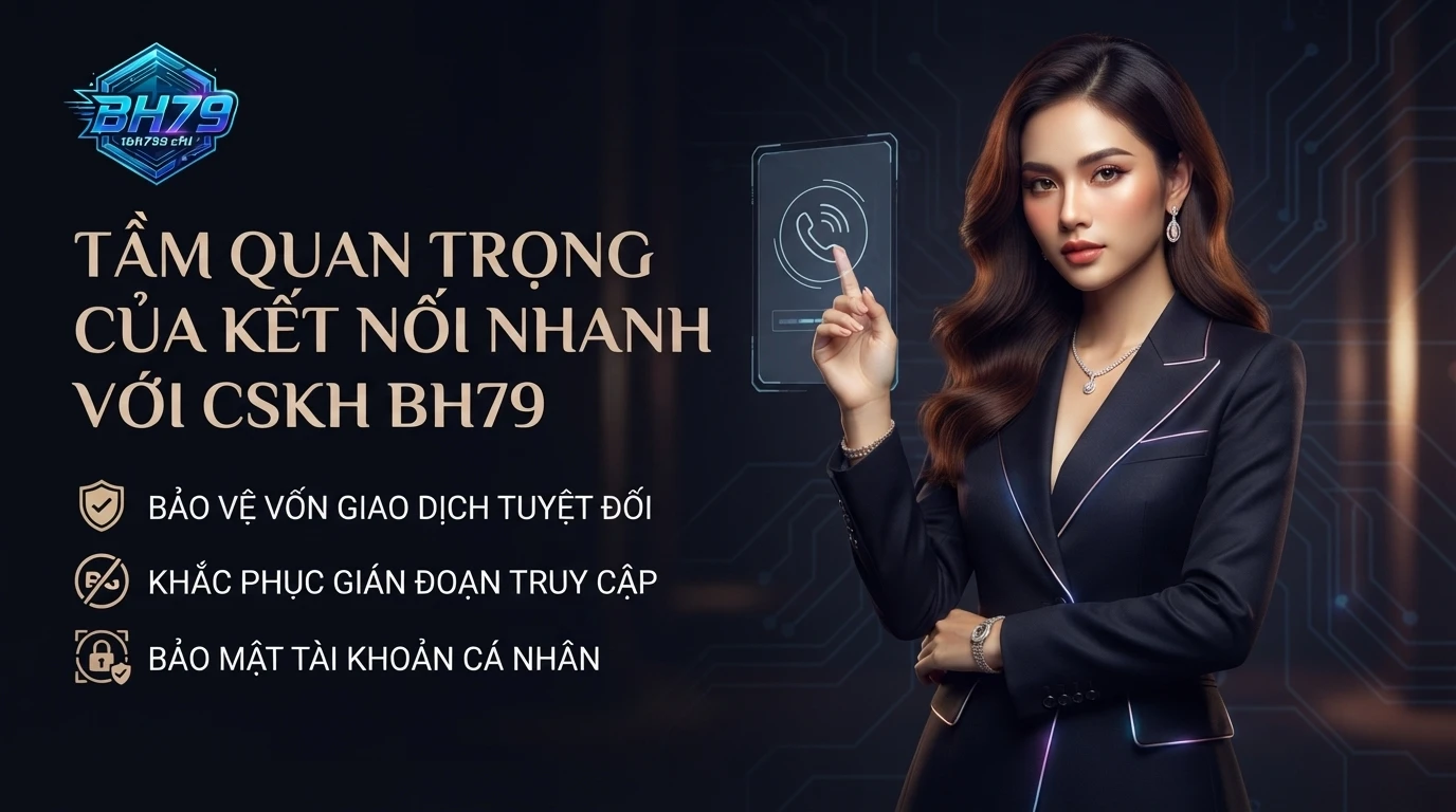 bh79 tam quan trong cua viec ket noi kip thoi den tong dai bh79